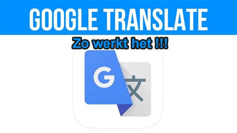 google translate nederlands engels vertalen